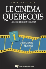 Le cinéma québécois. À la recherche d'une identité ? - Tome 1