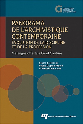 Panorama de l'archivistique contemporaine: évolution de la discipline et de la profession