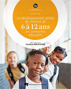Le développement global de l’enfant de 6 à 12 ans en contextes éducatifs, 2e édition