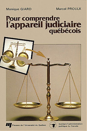 Pour comprendre l'appareil judiciaire québécois
