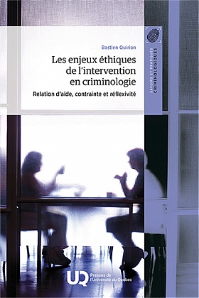 Les enjeux éthiques de l'intervention en criminologie