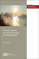 Vivre et mourir en centre de soins de longue durée